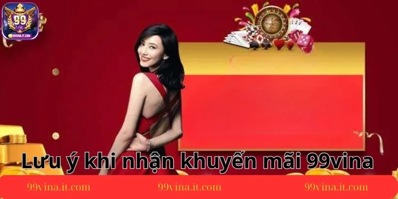 Mot-so-luu-y-khi-tham-gia-nhan-khuyen-mai-99Vina